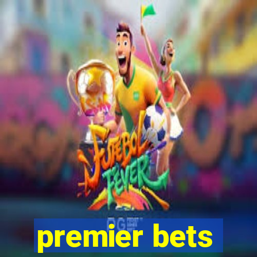 premier bets